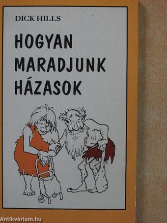 Hogyan maradjunk házasok