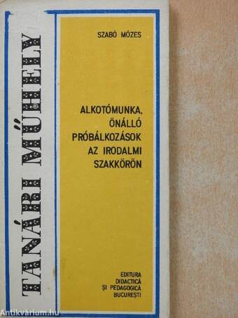 Alkotómunka, önálló próbálkozások az irodalmi szakkörön