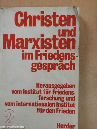 Christen und Marxisten im Friedensgespräch II.