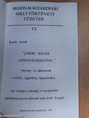 "Járok-kelek gyöngyharmaton..."