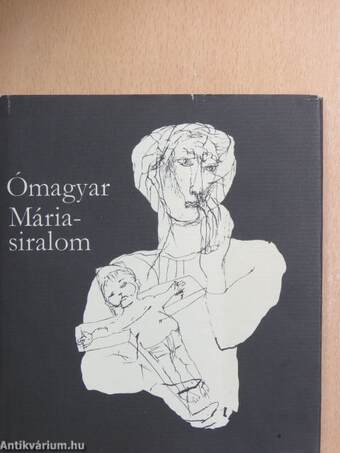 Ómagyar Mária-siralom