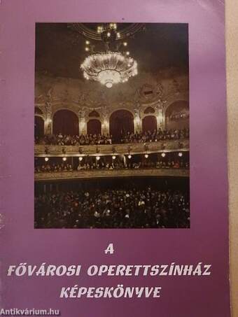 A Fővárosi Operettszínház képeskönyve
