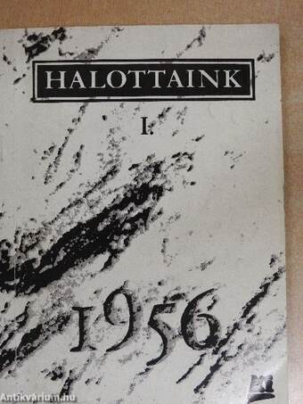 Halottaink 1956 I-II.