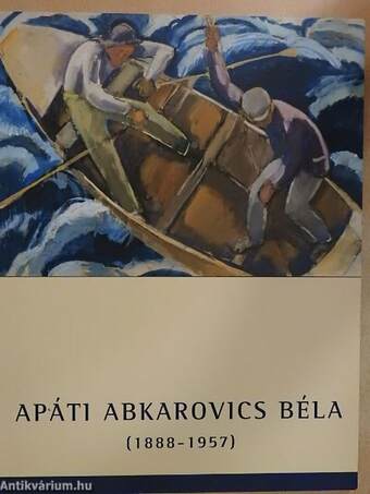 Apáti Abkarovics Béla 1888-1957