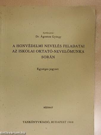 A honvédelmi nevelés feladatai az iskolai oktató-nevelőmunka során