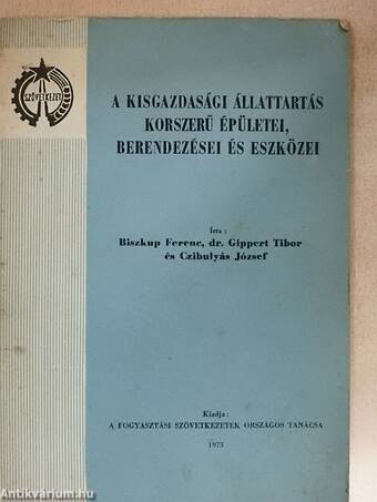 A kisgazdasági állattartás korszerű épületei, berendezései és eszközei