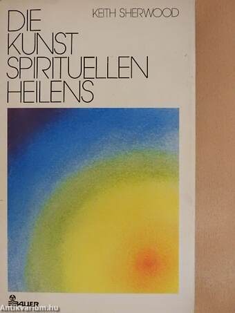 Die Kunst spirituellen Heilens