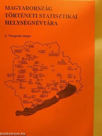 Magyarország történeti statisztikai helységnévtára - Veszprém megye