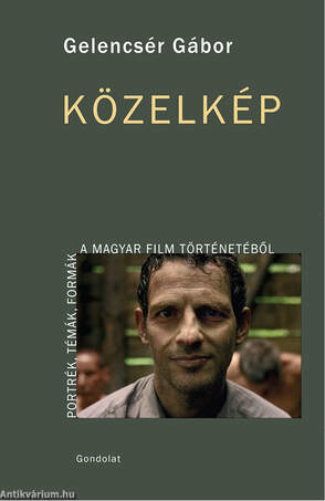 Közelkép: Portrék, témák, formák a magyar film történetéből