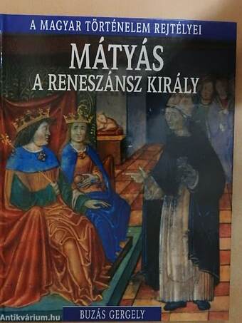 Mátyás a reneszánsz király