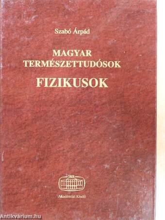 Magyar természettudósok - Fizikusok