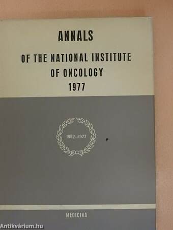 Annals of the National Institute of Oncology 1977.