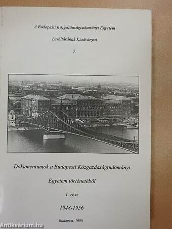 Dokumentumok a Budapesti Közgazdaságtudományi Egyetem történetéből 1. 1948-1956.