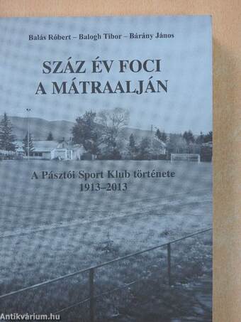 Száz év foci a Mátraalján