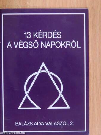 13 kérdés a végső napokról