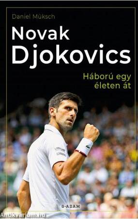 Novak Djokovics - Háború egy életen át