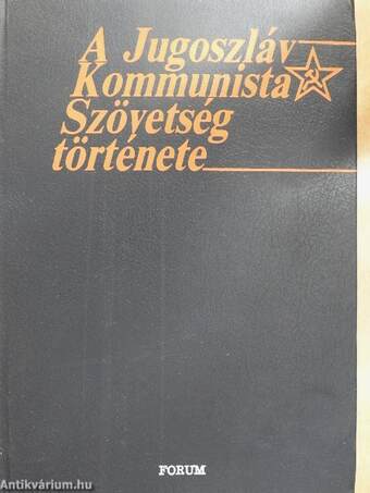 A Jugoszláv Kommunista Szövetség története