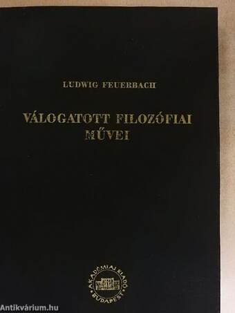 Ludwig Feuerbach válogatott filozófiai művei