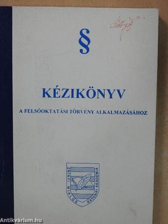 Kézikönyv a felsőoktatási törvény alkalmazásához