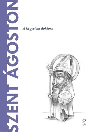 Szent Ágoston - A világ filozófusai 10.