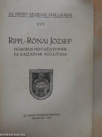 Rippl-Rónai József háborus festményeinek és rajzainak kiállitása