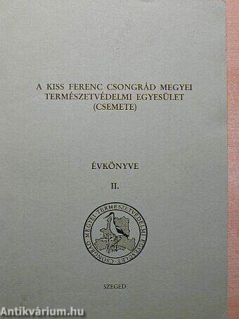 A Kiss Ferenc Csongrád Megyei Természetvédelmi Egyesület (CSEMETE) Évkönyve 1996. II.