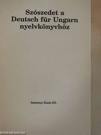 Szószedet a Deutsch für Ungarn nyelvkönyvhöz