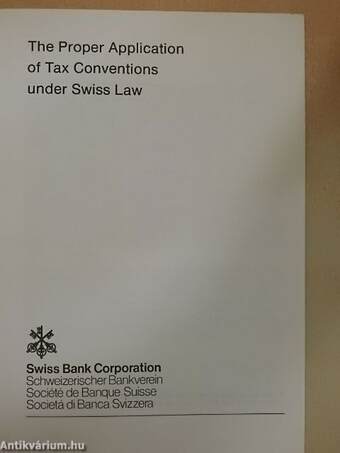 The Proper Application of Tax Conventions under Swiss Law