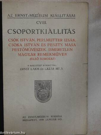 Csoportkiállitás Csók István, Perlmutter Izsák, Csóka István és Feszty Masa festőművészek, ismeretlen magyar remekművek (első sorozat)