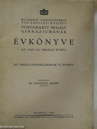 Budapest székesfőváros VIII. kerületi községi Vörösmarty Mihály gimnáziumának évkönyve az 1943-44. iskolai évről