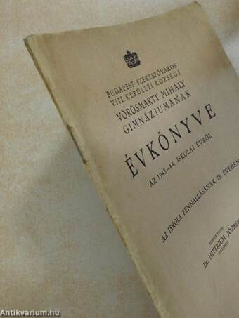 Budapest székesfőváros VIII. kerületi községi Vörösmarty Mihály gimnáziumának évkönyve az 1943-44. iskolai évről