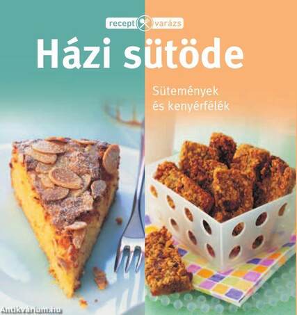 RECEPTVARÁZS - HÁZI SÜTÖDE