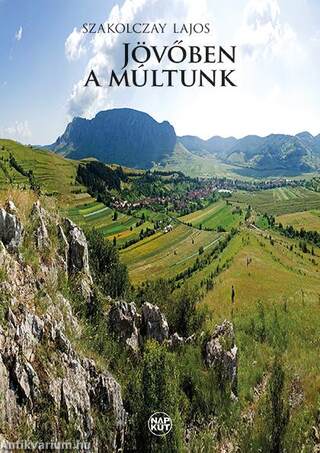 Jövőben a múltunk