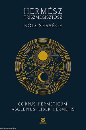 Hermész Triszmegisztosz bölcsessége - Corpus Hermeticum, Liber Hermetis, Asclepius
