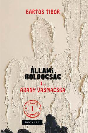 Állami boldogság I. Arany vasmacska