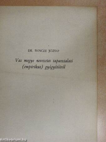 Vas megye nevezetes tapasztalati (empirikus) gyógyítóiról
