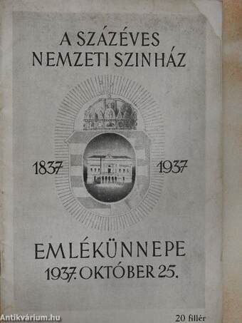 A százéves Nemzeti Szinház emlékünnepe 1937. október 25.