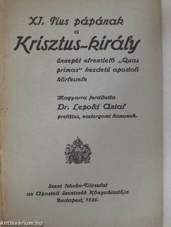 XI. Pius pápának a Krisztus-király ünnepét elrendelő «Quas primas» kezdetű apostoli körlevele