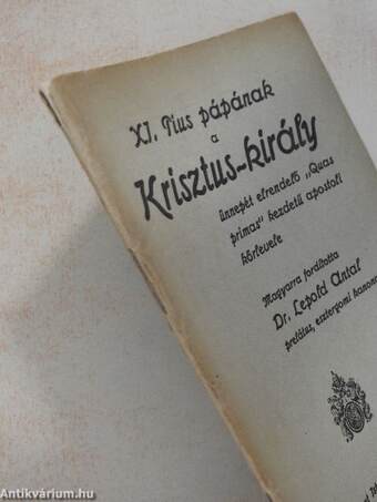 XI. Pius pápának a Krisztus-király ünnepét elrendelő «Quas primas» kezdetű apostoli körlevele