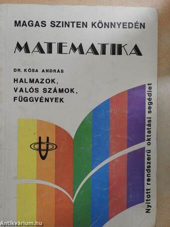 Matematika - Halmazok, valós számok, függvények