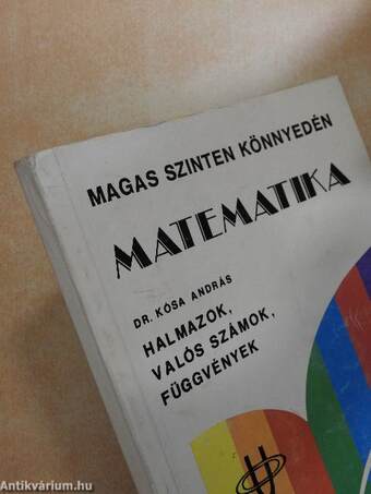 Matematika - Halmazok, valós számok, függvények