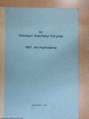 Az Országos Széchényi Könyvtár 1987. évi munkaterve