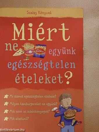 Miért ne együnk egészségtelen ételeket?