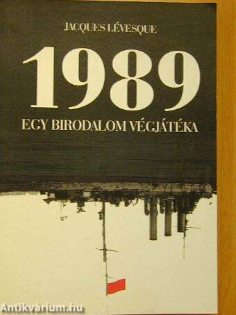 1989 - Egy birodalom végjátéka