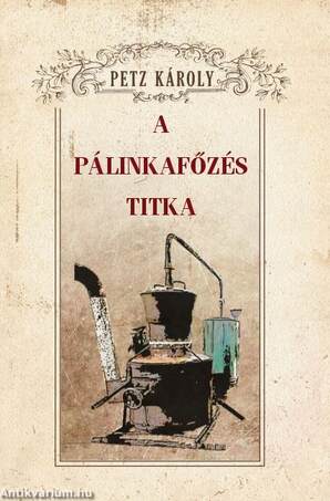 A pálinkafőzés titka