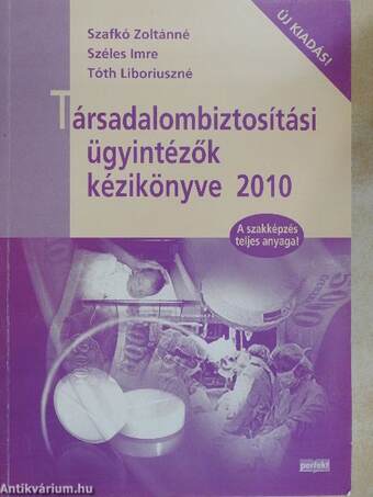 Társadalombiztosítási ügyintézők kézikönyve 2010