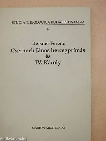 Csernoch János hercegprímás és IV. Károly