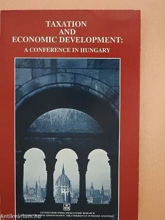 Taxation and Economic Development: A Conference in Hungary