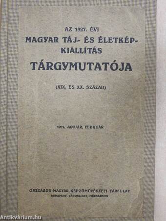 Az 1927. évi magyar táj- és életkép-kiállítás tárgymutatója