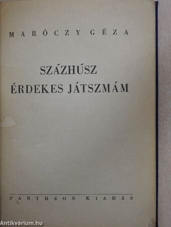 Százhúsz érdekes játszmám